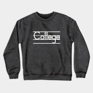 College - Freshman to Senior, It's All Good Crewneck Sweatshirt